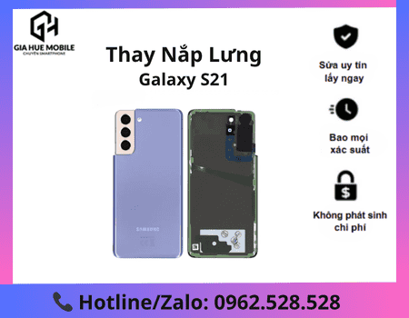 Thay lưng Samsung Galaxy S21