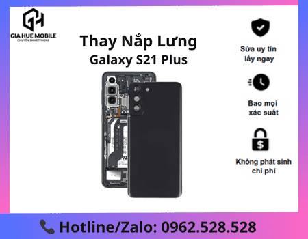 thay lưng Samsung Galaxy S21 Plus