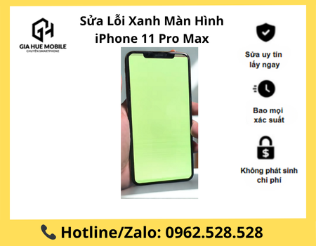 Sửa Lỗi Xanh Màn Hình iPhone 11 Pro Max