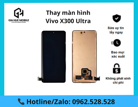 Thay màn hình Vivo X300 Ultra