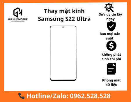 Thay mặt kính Samsung S22 Ultra