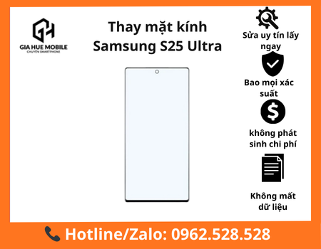 Thay mặt kính Samsung S25 Ultra